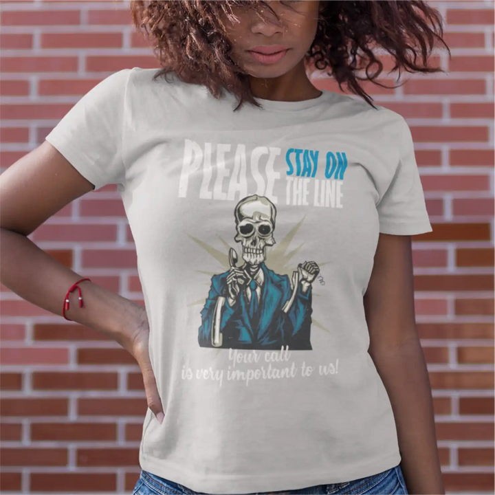 a female model wearing a melange grey sapienwear women's t-shirt with the "your call is very important to us" graphic on the front